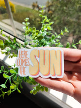 Load image into Gallery viewer, Here Comes The Sun Sticker
