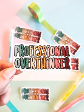 Load image into Gallery viewer, Professional Overthinker Sticker
