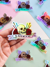 Load image into Gallery viewer, Til Death We Do Art Holographic Sticker
