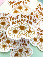 Load image into Gallery viewer, Your Body is Powerful Sticker

