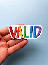 Load image into Gallery viewer, Valid Pride Sticker
