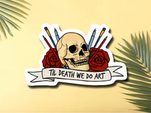 Load image into Gallery viewer, Til Death We Do Art Sticker
