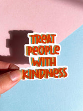 Load image into Gallery viewer, Treat People With Kindness Sticker
