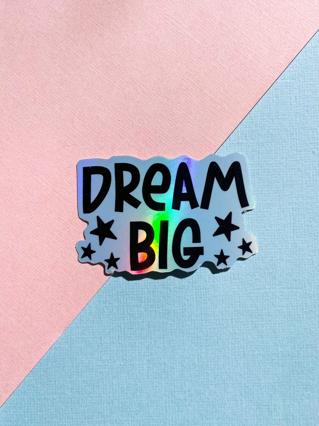 Dream Big Holographic Sticker