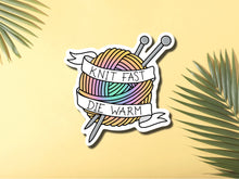 Load image into Gallery viewer, Knit Fast Die Warm Sticker
