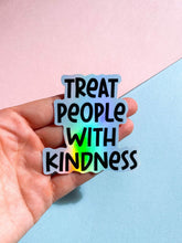Load image into Gallery viewer, Treat People With Kindness Holographic Sticker
